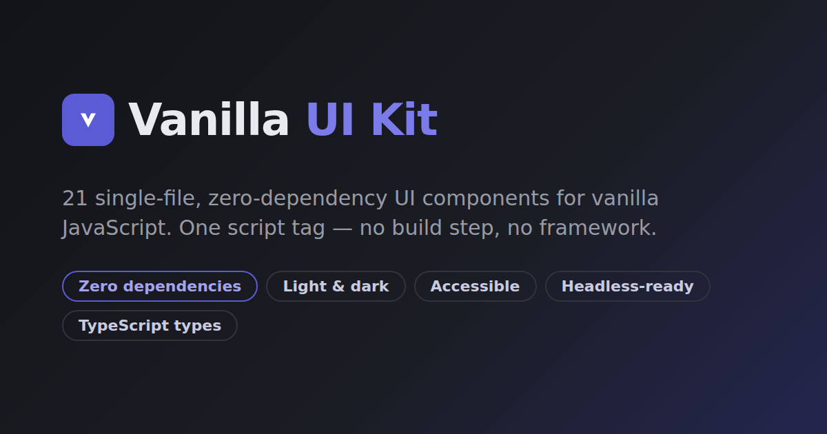 Vanilla UI Kit — 21 zero-dependency UI components for vanilla JavaScript